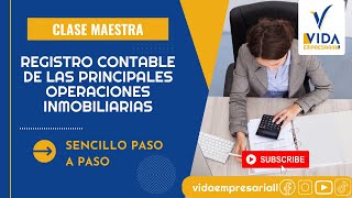 🚀 GRATIS REGISTRO CONTABLE de las Principales Operaciones Inmobiliarias [upl. by Anivid]