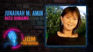 Junainah M Amin  Ratu Duniamu Official Karaoke Video [upl. by Nesyaj]