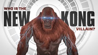 The NEW Kong Villain Explained  InDepth Analysis [upl. by Acinorej]