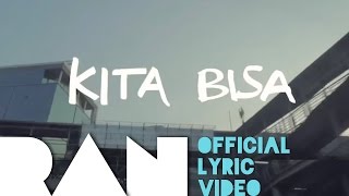 RAN amp Tulus  Kita Bisa Official Lyric Video [upl. by Euqinahc]