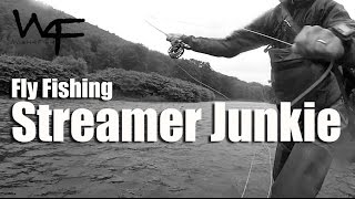 W4F  Fly Fishing quotStreamer Junkiequot [upl. by Merrel]