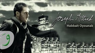 Joseph Attieh  Habeit Oyounak Official Clip  جوزيف عطيه  حبيت عيونك [upl. by Tnerb]