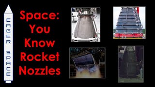 Space  You Know Rocket Nozzles [upl. by Torie]