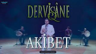 Akibet  Dervişane  Consequence [upl. by Hazeghi]