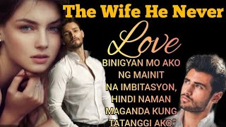 My Lover  54 The Wife He Never Love  Inspirational Tagalog Love Story [upl. by Bambi]