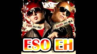 Alexis y Fido  Eso Eh Remix [upl. by Atikram]