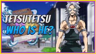 Tetsutetsu Explained  My Hero Academia Deep Dive [upl. by Nwadrebma848]