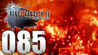 Teufelshund Kerberos  FINAL FANTASY XV WINDOWS EDITION  085  DEUTSCH  ☆ LETS PLAY [upl. by Ahsehyt5]