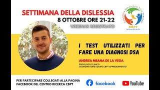 Webinar I test utilizzati per fare una diagnosi DSA Dott Andrea Manuel Meana de la Vega [upl. by Hanas]