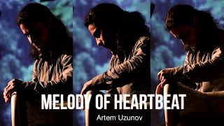 Artem Uzunov  Melody Of Heartbeat Audio version  Darbuka dance music [upl. by Edylc]