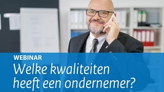 Webinar Welke kwaliteiten heeft een ondernemer [upl. by Nilram479]