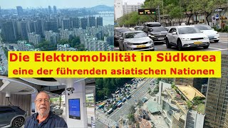 Die Elektromobilität in Südkorea eine der führenden asiatischen Nationen [upl. by Kafka851]