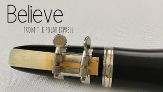 Believe Polar Express  Clarinet [upl. by Ramoh852]