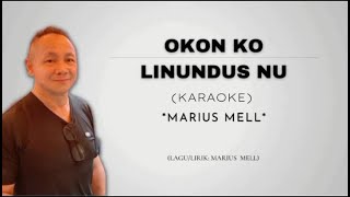 Okan Ko Linundus Nu KARAOKE  Marius Mell [upl. by Pages709]