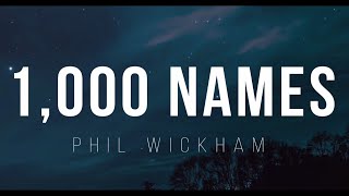 Phil Wickham  1000 Names Lyrics [upl. by Euqinwahs]