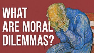 What are Moral Dilemmas [upl. by Ellenwahs]