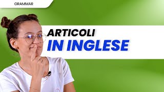 Guida completa agli articoli in inglese esercizi utilizzo e regole [upl. by Nelg]