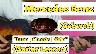 Mercedes Benz  Cobweb  Guitar Lesson  Intro  Chords amp Solo  Acoustic Live [upl. by Oetam]