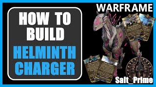 Helminth Charger  How to Build  Warframe  2024 [upl. by Nnylrats]