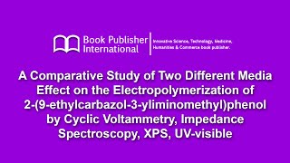 A Comparative Study of Two Different Media Effect on the Electropolymerization of 29ethylcarbazol [upl. by Ube]