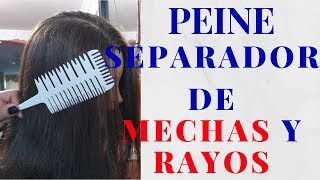 Como usar PEINE SEPARADOR DE MECHAS Y RACHOS By MayitosBeauty [upl. by Nelia354]