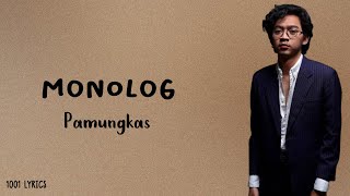 Monolog  Pamungkas Lirik Lagu [upl. by Yrram]