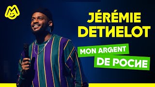 Jérémie Dethelot – Mon argent de poche [upl. by Vigor]