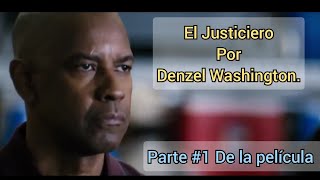 El Justiciero Película de Denzel Washington Parte 1 [upl. by Maryl849]