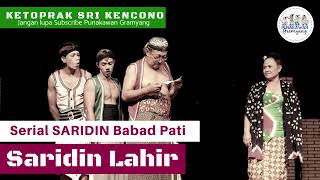 SARIDIN LAHIR  Seri Syeh Jangkung Babad Tanah Pati  Ketoprak Sri Kencono [upl. by Reinold548]