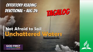 ENGLISH OFFERTORY READING  AUG 24 NOT AFRAID TO SAIL UNCHATTERED WATERS [upl. by Odnavres]