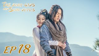 【ENG SUB】The DemiGods and SemiDevils EP18 天龙八部  Tony Yang Bai Shu Zhang Tian Yang [upl. by Myna]