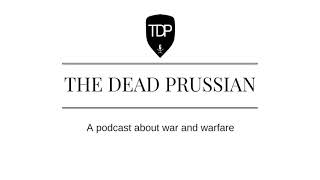 Episode 71  On the Legion vs the Phalanx  The Dead Prussian Podcast [upl. by Dickerson]