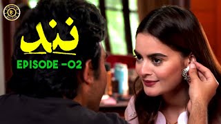 Nand Episode 2  Minal Khan amp Shehroz Sabzwari  Top Pakistani Drama [upl. by Suilienroc]