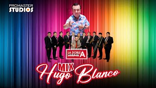 ORQUESTA LA DOBLE A  PARRANDA HUGO BLANCO  MIX HUAYNOS [upl. by Ninel]