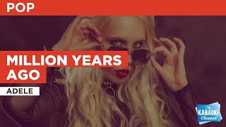 Million Years Ago  Adele  Karaoke with Lyrics [upl. by Lenhart636]