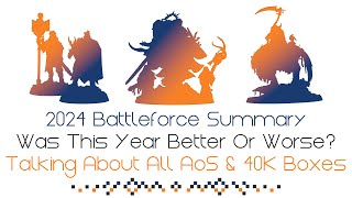 2024 Battleforce Wrapup amp Summary  How Was This Year In Terms Of Battleforces [upl. by Eintrok190]