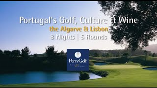 Portugals Golf Culture amp Wine Golf Vacation  PerryGolfcom [upl. by Kuebbing]