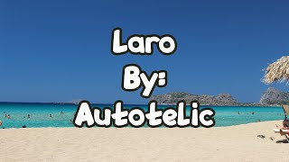 Laro Lyrics  Autotelic KARAOKE [upl. by Ahtiekal]