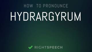 Hydrargyrum  How to pronounce Hydrargyrum [upl. by Aseral321]