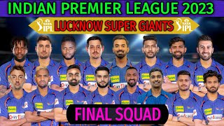 IPL 2023  Lucknow Super Giants New Squad  LSG Team Squad 2023  LSG Team 2023  Lucknow Squad 2023 [upl. by Alag918]