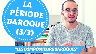 Le Baroque 33  quotles compositeurs baroquesquot [upl. by Navonoj]