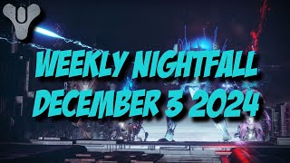 Destiny 2 Final Shape  Weekly Nightfall  December 3 2024 [upl. by Pollock475]