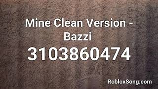 Mine Clean Version  Bazzi Roblox ID  Roblox Music Code [upl. by Nnair]