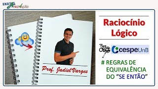 REGRAS DE EQUIVALÃŠNCIA DO quotSE ENTÃƒOquot CONTRAPOSITIVA E DUPLA NEGAÃ‡ÃƒO  PROF JADIEL VARGES [upl. by Mukund615]