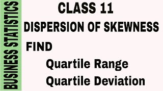 Quartile Range and Quartile Deviation  Measures of Dispersion  Class 11 Economics  Statistics [upl. by Eniwtna]