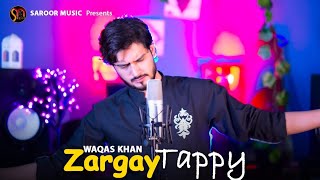 Zargay  Tappy  Waqas Khan  Pashto New Songs 2025  Che Kala Kala Ra Pa Yad She  Official Video [upl. by Aznaed]