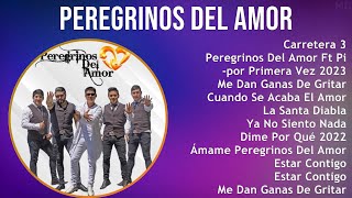 Peregrinos del Amor 2024 MIX Nuevas Canciones  Carretera 3 Peregrinos Del Amor Ft Pincheiras D [upl. by Nedra]