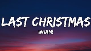 Wham  Last Christmas Lyrics [upl. by Yrocej]