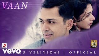 Vaan Varuvaan Promo  Kaatru Veliyidai  Mani Ratnam A R Rahman  Karthi [upl. by Attaymik]