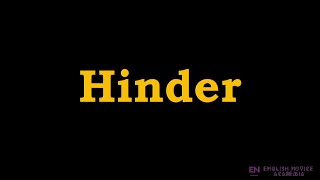 Hinder  Meaning Pronunciation Examples  How to pronounce Hinder in American English [upl. by Sevein656]